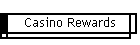 Casino Rewards