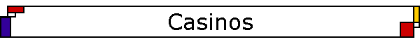 Casinos