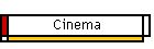 Cinema